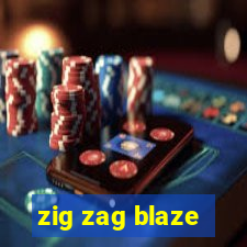 zig zag blaze